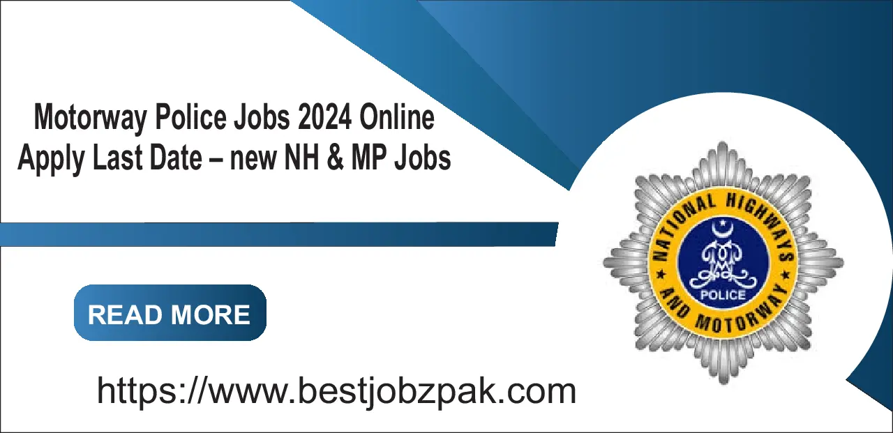 Motorway Police Jobs 2024 Online Apply Last Date – new NH & MP Jobs