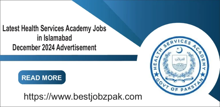 Latest Health Services Academy Jobs in Islamabad December 2024 Advertisement