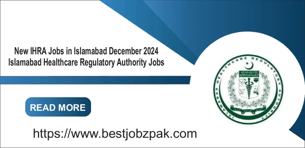 New IHRA Jobs in Islamabad December 2024 – Islamabad Healthcare Regulatory Authority Jobs