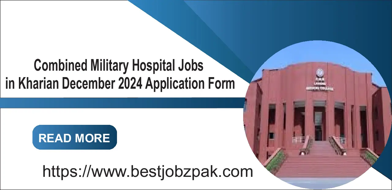 Combined Military Hospital Jobs in Kharian December 2024 Application Form