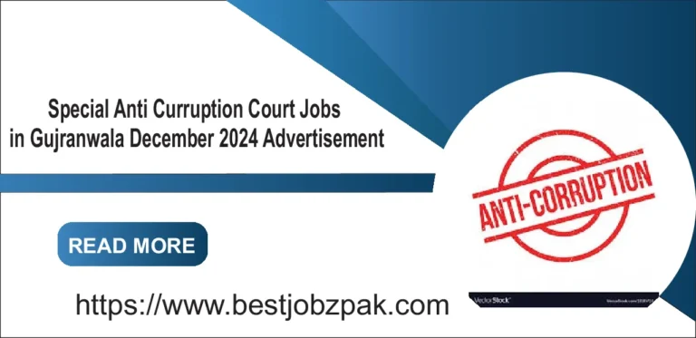 Special Anti Curruption Court Jobs in Gujranwala December 2024 Advertisement