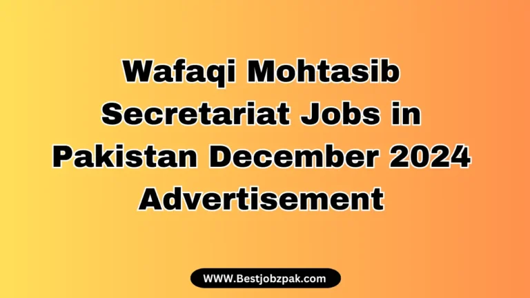 Wafaqi Mohtasib Secretariat Jobs in Pakistan December 2024 Advertisement